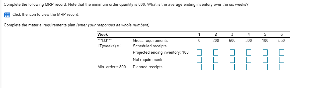 Complete the following MRP record. Note that the