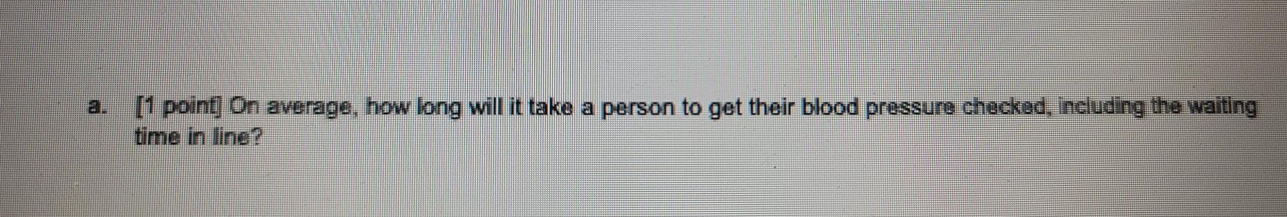 Problem 2- Queuing 15 points) The Heart