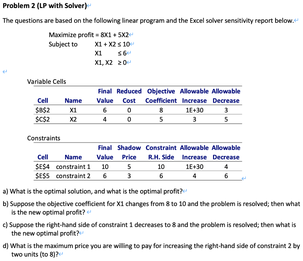 Problem 2 (LP with Solver) The questions are