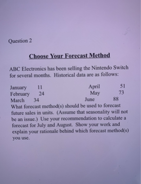 Question 2 Choose Your Forecast Method ABC