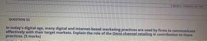 O WORDS POWERED BY TINY QUESTION 32 In today's