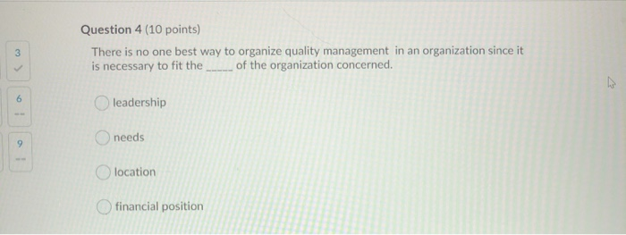 Question 4 (10 points) There is no one best way