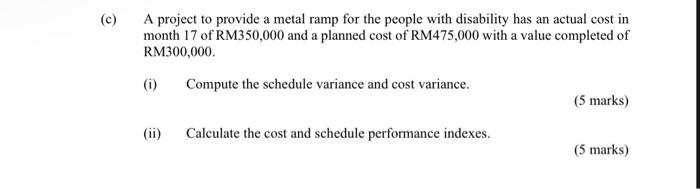(c) ) A project to provide a metal ramp for the