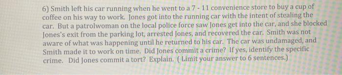 6) Smith left his car running when he went to a 7