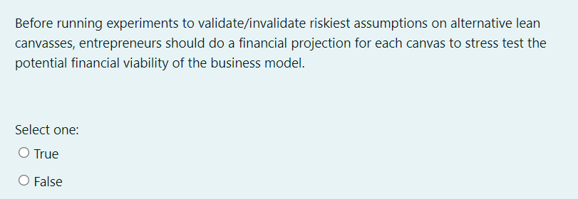 Before running experiments to validate/invalidate