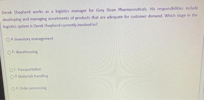 Derek Shepherd works as a logistics manager for