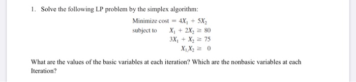 1. Solve the following LP problem by the simplex