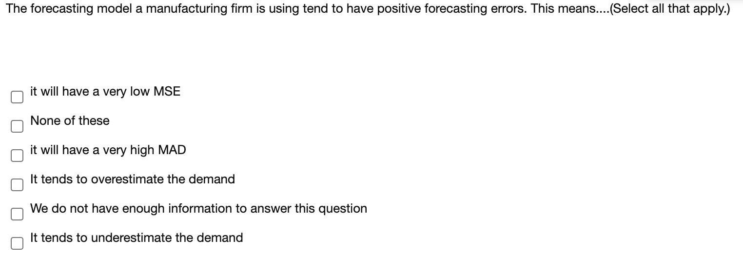 The forecasting model a manufacturing firm is