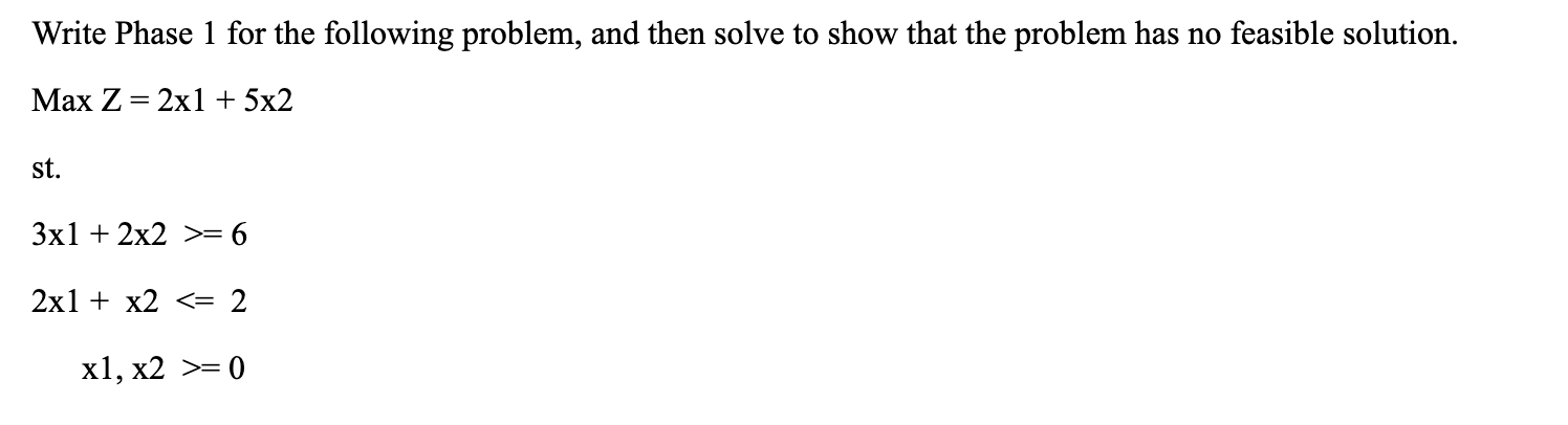Write Phase 1 for the following problem, and then