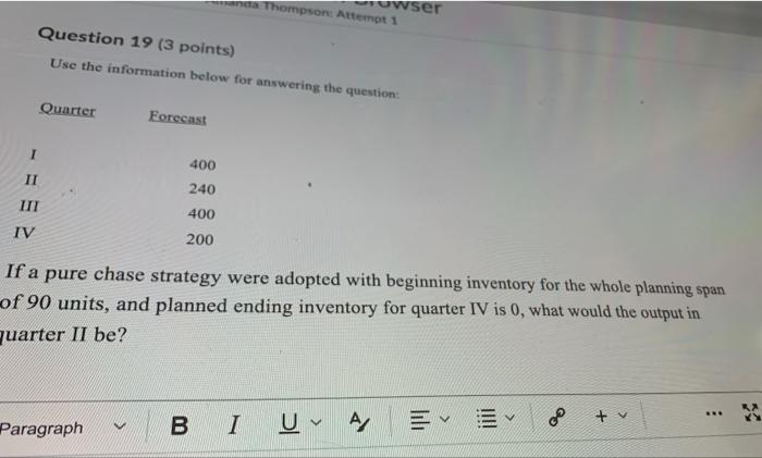 Thompson: Attempt 1 Question 19 (3 points) Use