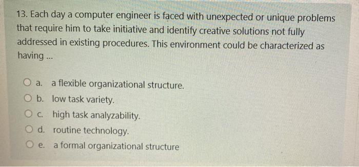 13. Each day a computer engineer is faced with