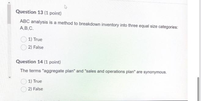 Question 13 (1 point) ABC analysis is a method to