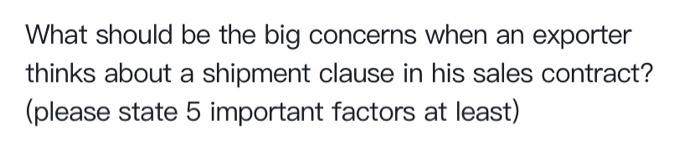 What should be the big concerns when an exporter