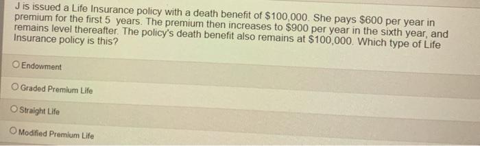K purchased a Life insurance policy in 1986 which