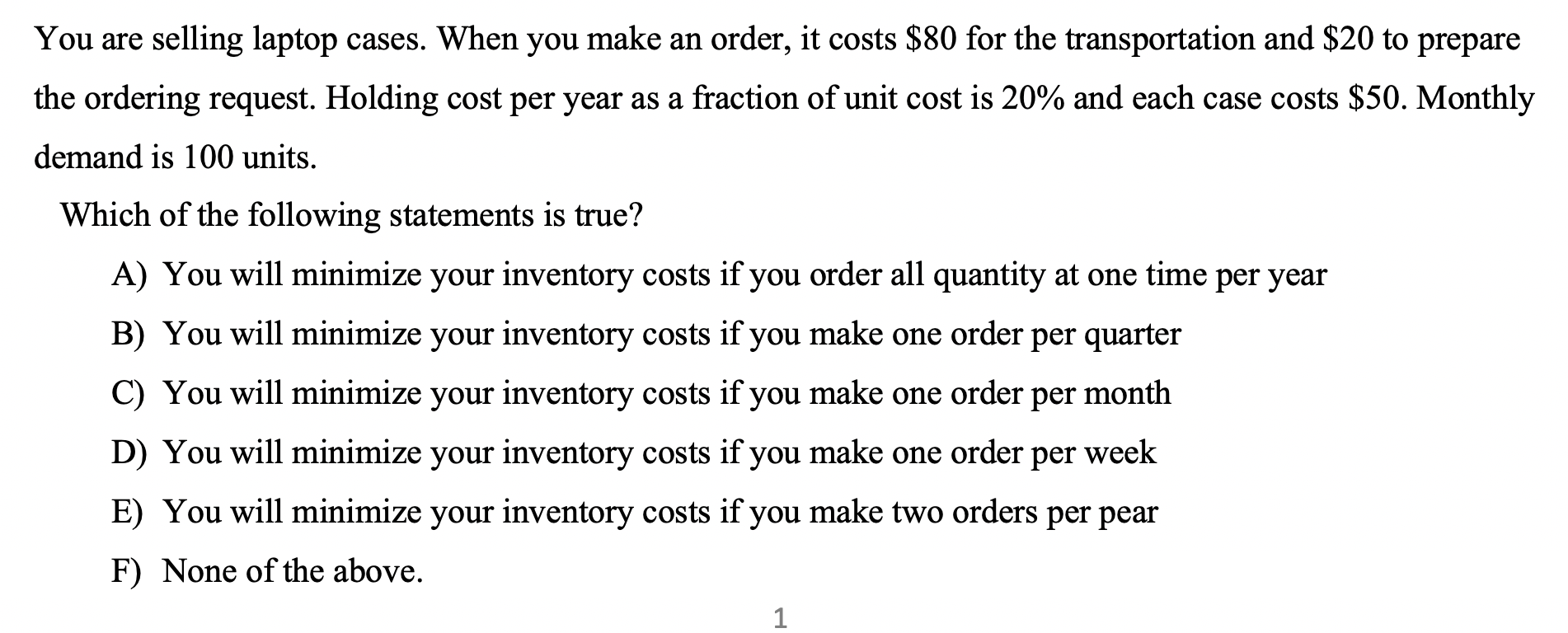 You are selling laptop cases. When you make an