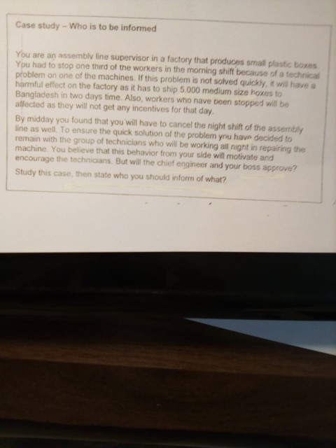 Case study - Who is to be informed You are an