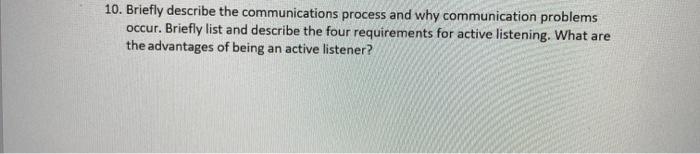 10. Briefly describe the communications process
