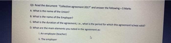 Q3. Read the document "Collective agreement 2017"