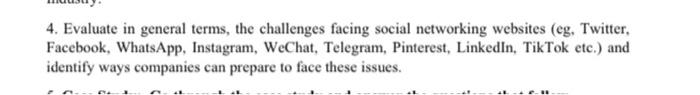 4. Evaluate in general terms, the challenges