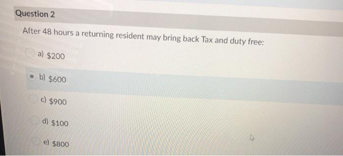 Question 2 After 48 hours a returning resident