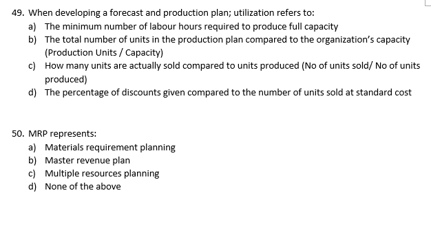 49. When developing a forecast and production