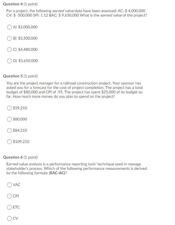 Question 4 (1 point) For a project, the following