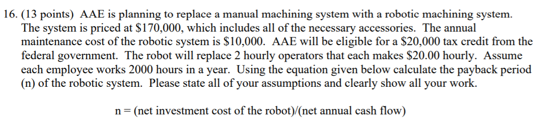 16. (13 points) AAE is planning to replace a