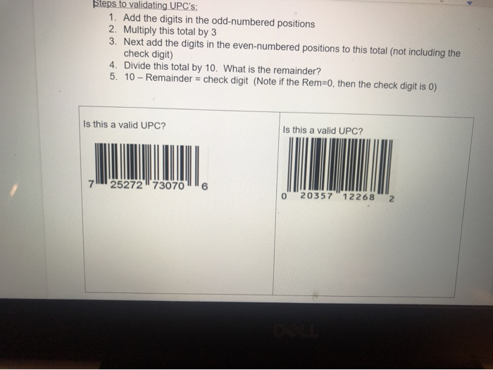 Steps to validating UPC's: 1. Add the digits in