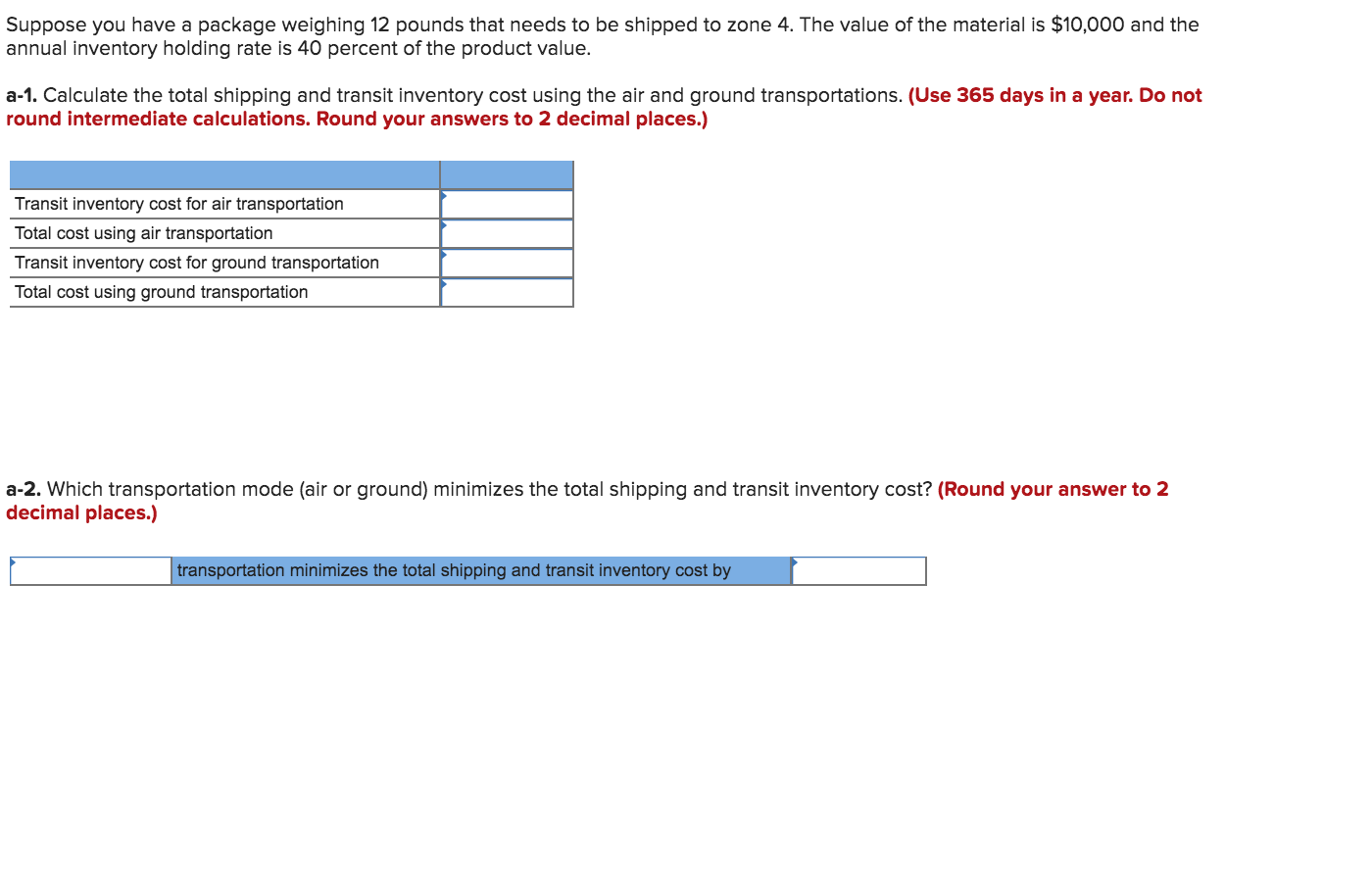 The table below provides shipping rates for
