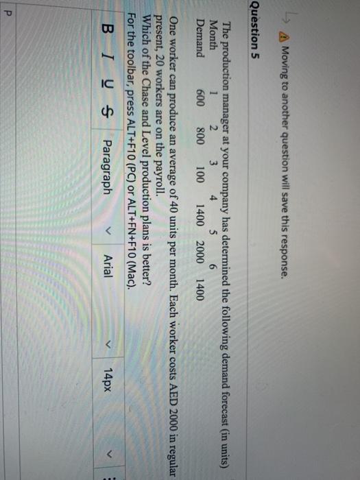 A Moving to another question will save this