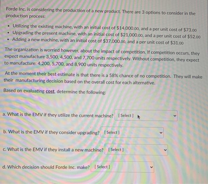 . Forde Inc. is considering the production of a