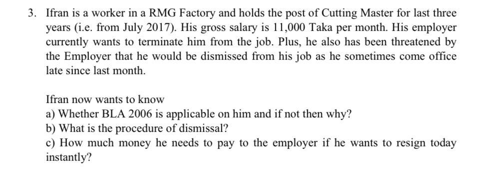 3. Ifran is a worker in a RMG Factory and holds