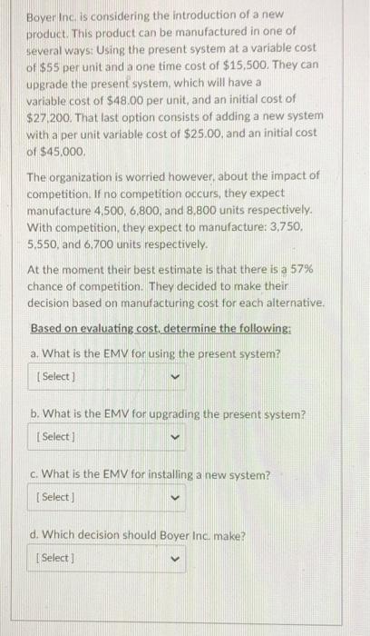 Boyer Inc is considering the introduction of a