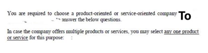 just need a small idea You are required to choose