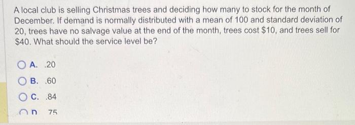 A local club is selling Christmas trees and