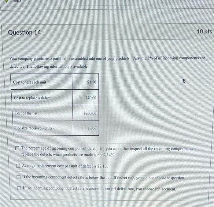 10 pts Question 14 Your company purchases a part