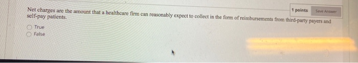 1 points Save Answer Net charges are the amount