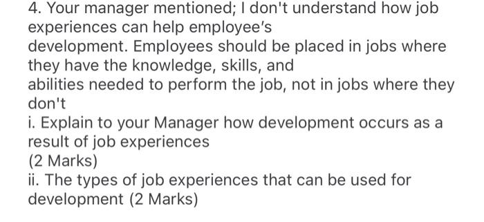 4. Your manager mentioned; I don't understand how
