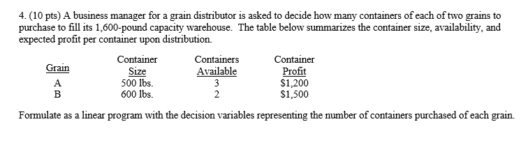 4. (10 pts) A business manager for a grain