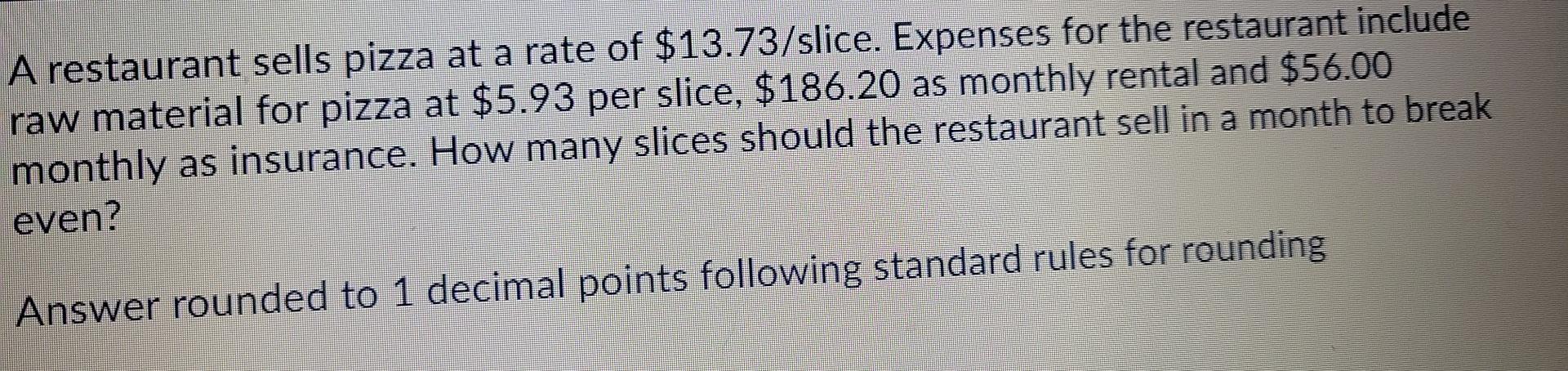 A restaurant sells pizza at a rate of