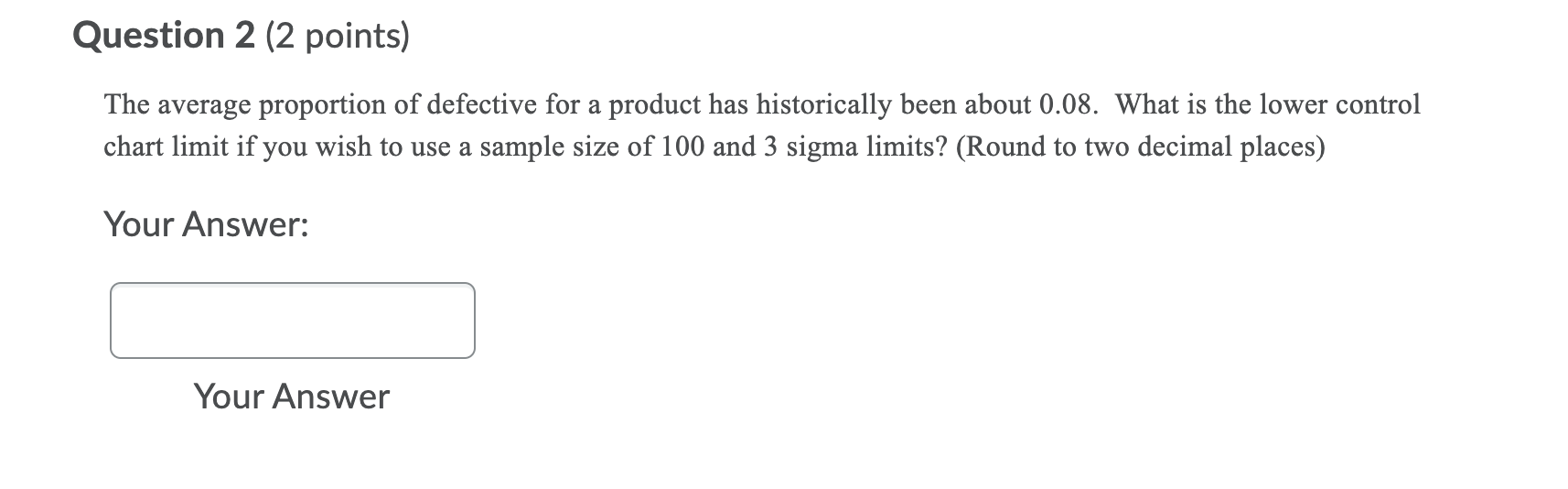 Question 2 (2 points) The average proportion of