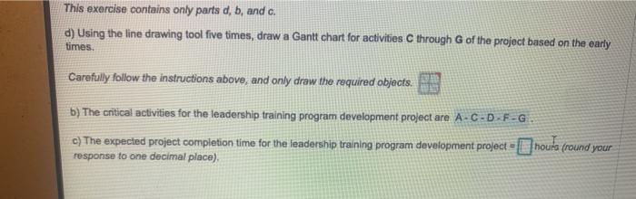 This exercise contains only parts d, b, and c. d)