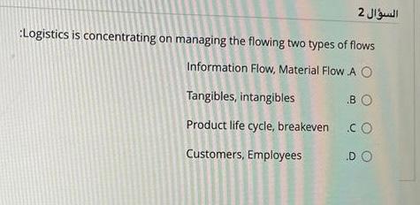 2 :Logistics is concentrating on managing the