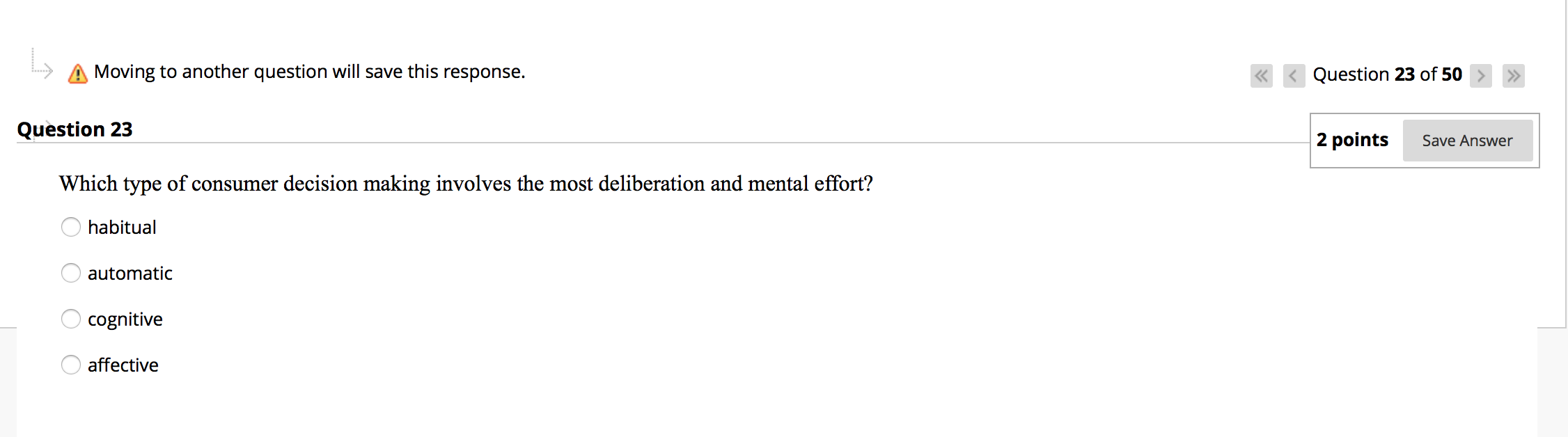 Moving to another question will save this