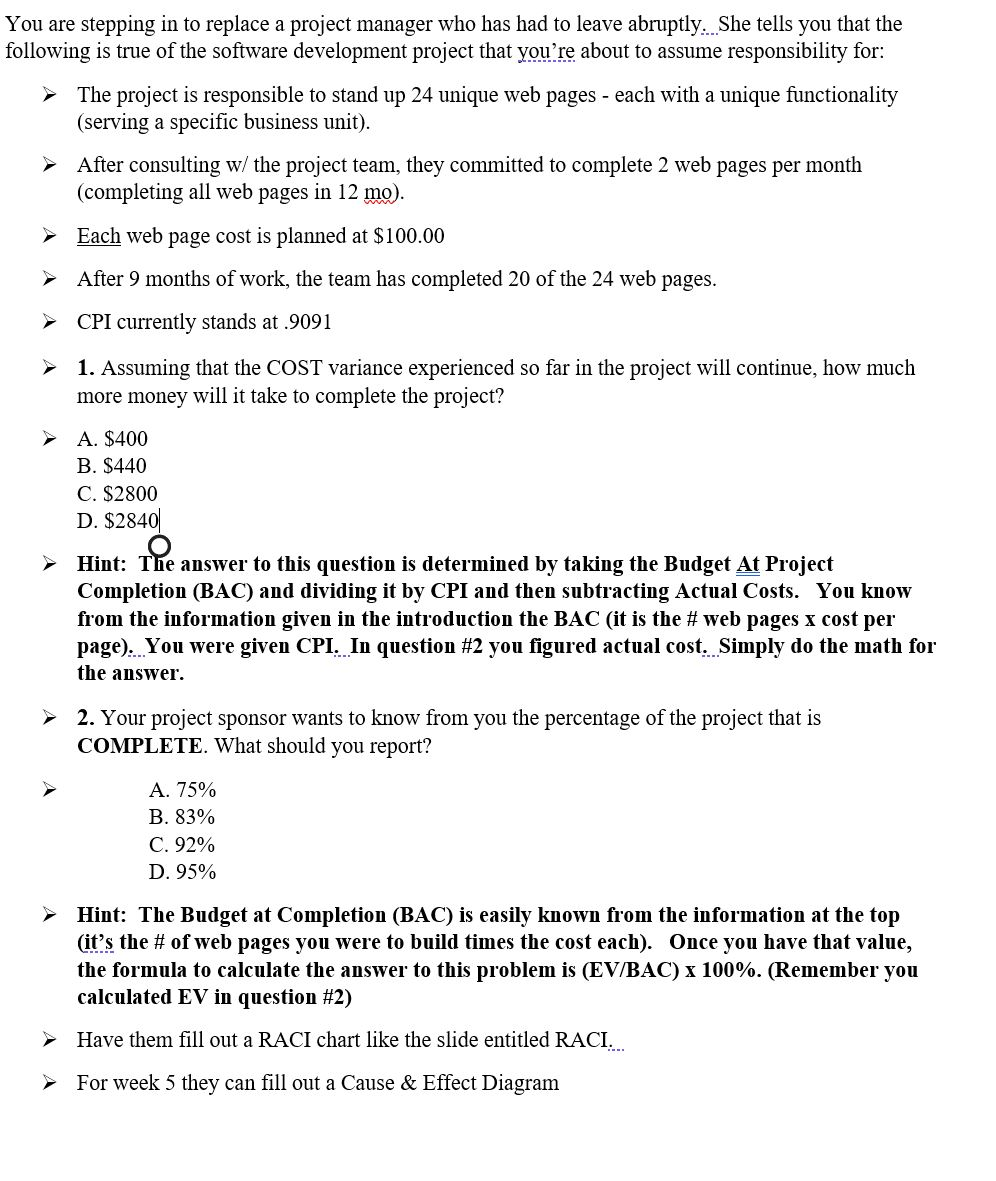 You are stepping in to replace a project manager