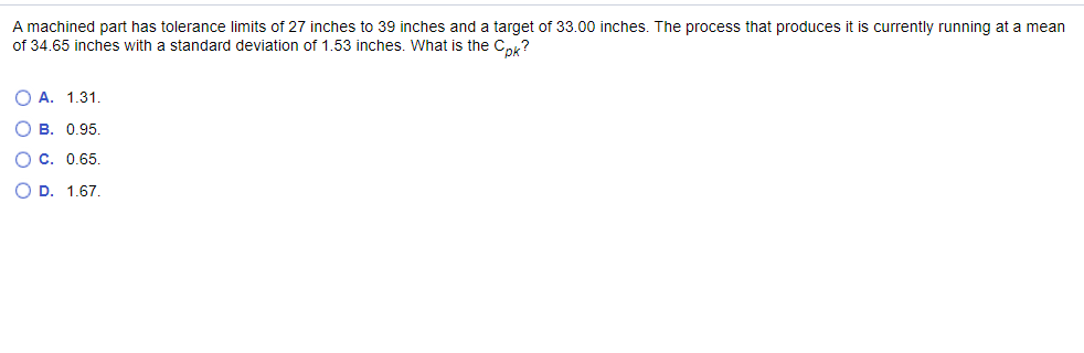 A machined part has tolerance limits of 27 inches