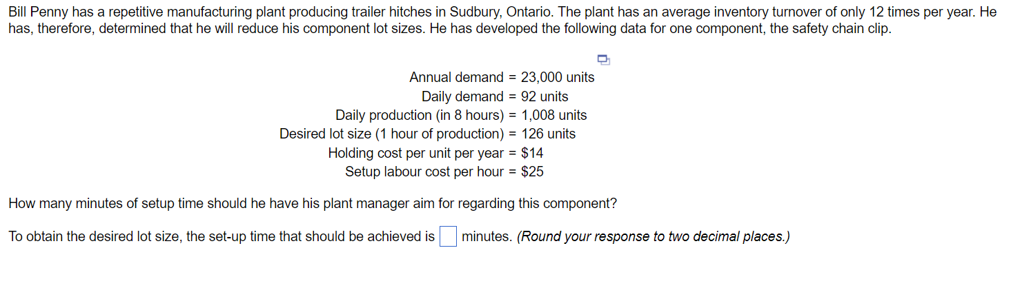 Bill Penny has a repetitive manufacturing plant