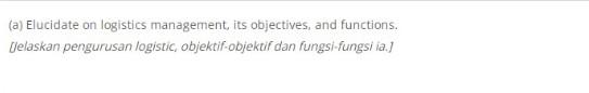 Answer all question (a) Elucidate on logistics