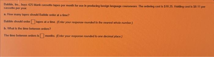 Babble, Inc buys 425 blank cassette tapes per