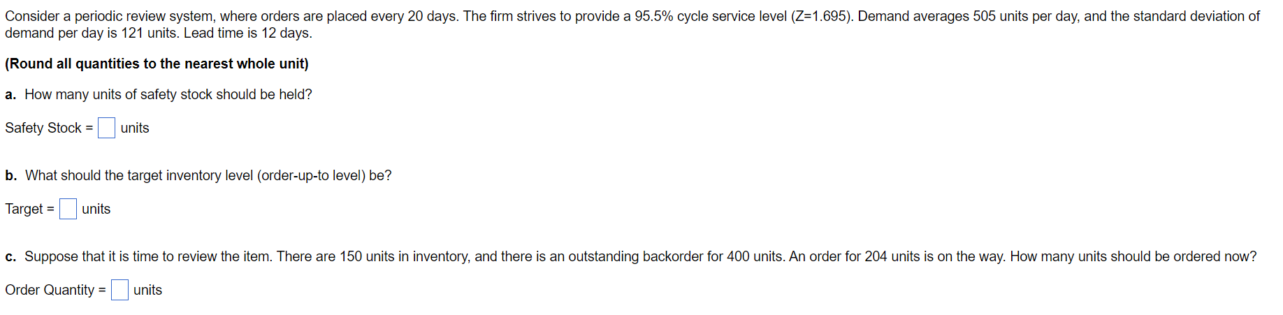 Consider a periodic review system, where orders